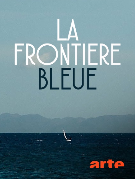 Arte - La frontière bleue