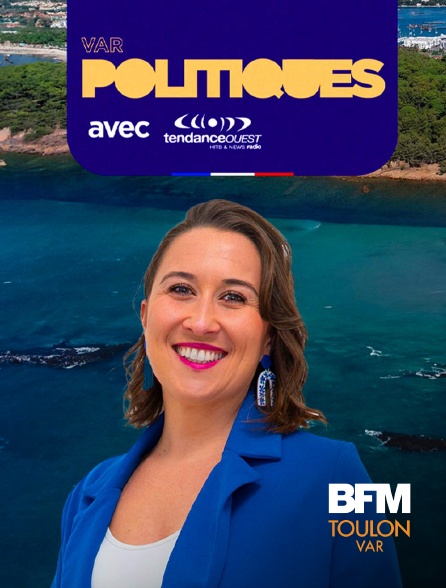 BFM Toulon Var - Var Politiques