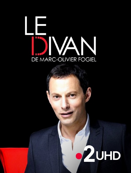 France 2 UHD - Le divan de Marc-Olivier Fogiel