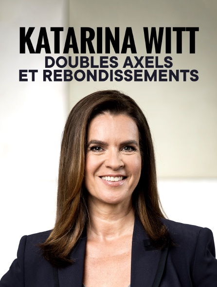 Katarina Witt : Doubles axels et rebondissements