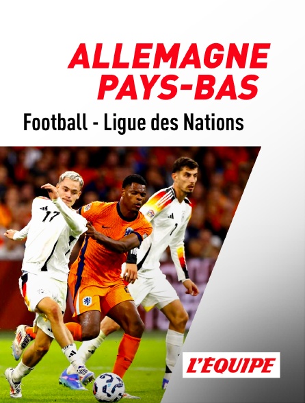 L'Equipe - Football - Ligue des Nations UEFA : Allemagne / Pays-Bas