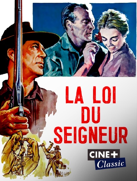 Ciné+ Classic - La loi du Seigneur