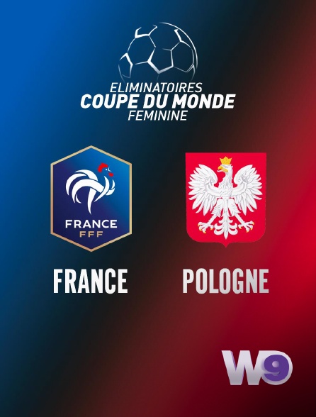 W9 - Football - Eliminatoires de la Coupe du monde féminine : France / Pologne