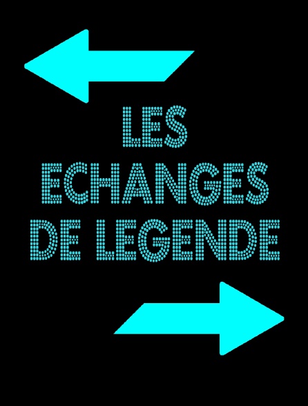 Les échanges de légende