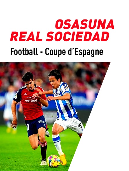 Football - Coupe d'Espagne : Osasuna / Real Sociedad