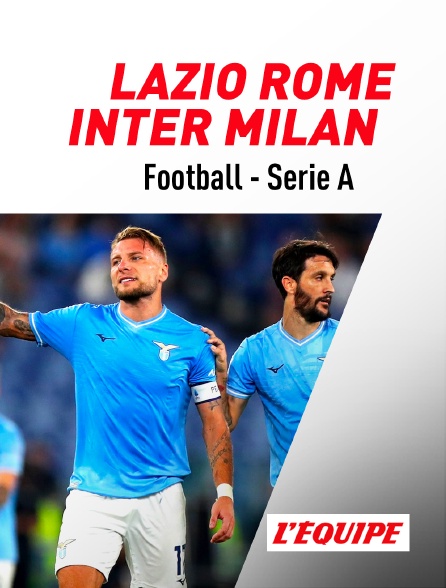 L'Equipe - Football - Serie A : Lazio Rome / Inter Milan