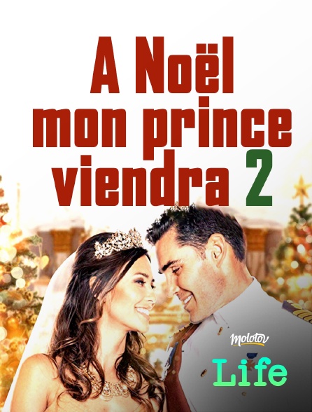 Molotov Channels Life - A Noël mon prince viendra 2