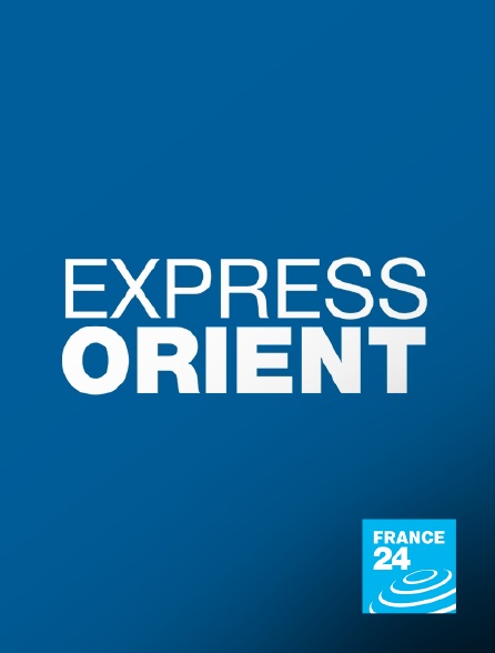 France 24 - Express Orient