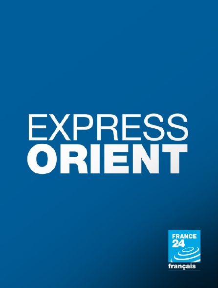 France 24 - Express Orient