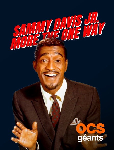 OCS Géants - Sammy Davis Jr. : More the One Way