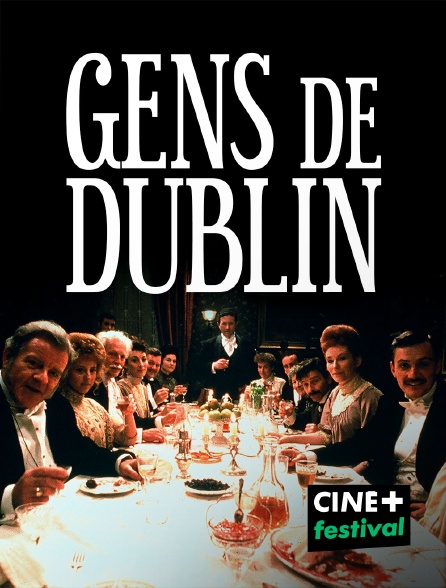 CINE+ Festival - Gens de Dublin