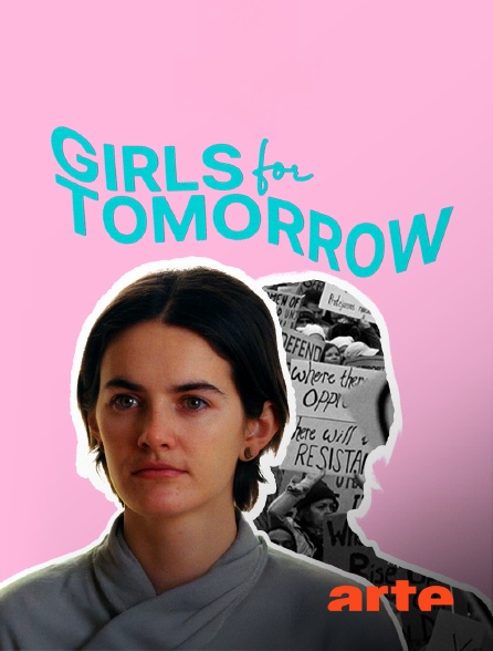 Arte - Girls for Tomorrow : Une histoire de sororités