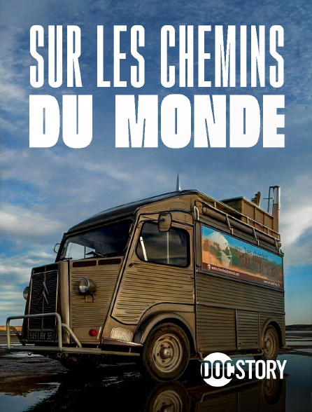 Docstory - Sur les chemins du monde