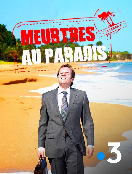 France 3 - Meurtres au paradis