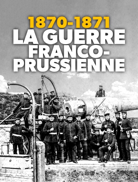 1870-1871 : La guerre franco-prussienne