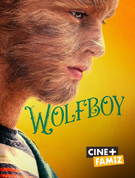 Ciné+ Famiz - Wolfboy