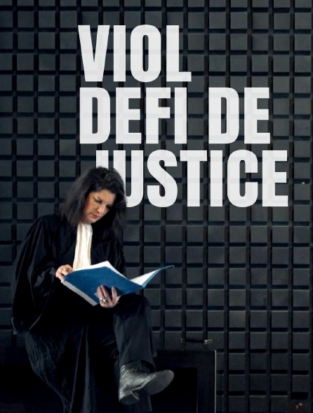 Viol, défi de justice