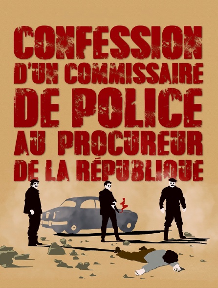 Confession d'un commissaire de police au procureur de la République
