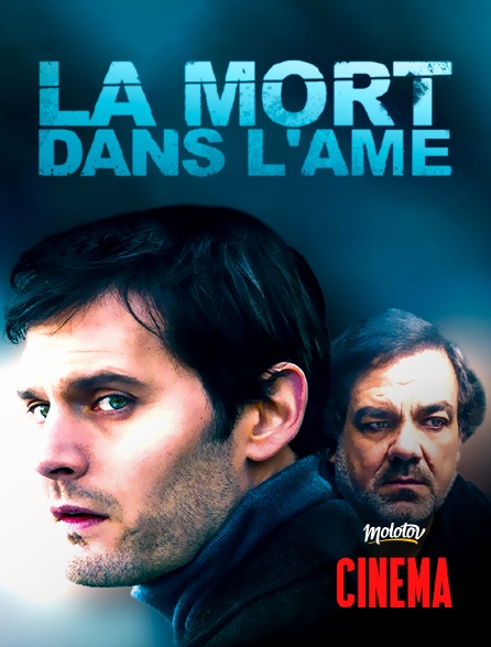 Molotov Channels Cinéma - La mort dans l'âme