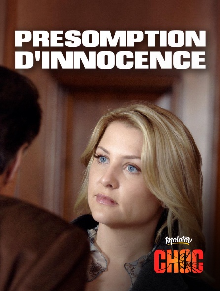 Molotov Channels CHOC - Présomption d'innocence
