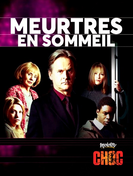 Molotov Channels CHOC - Meurtres en sommeil