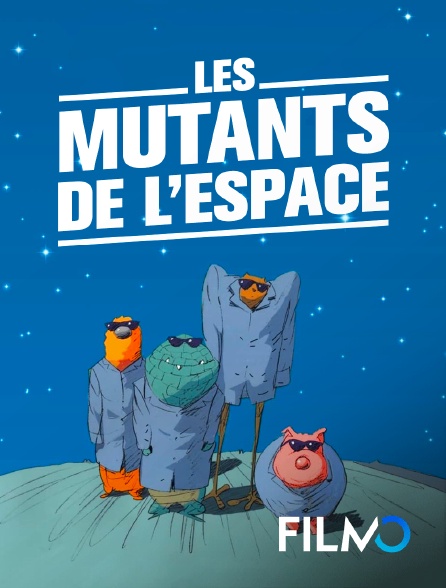 FilmoTV - Les mutants de l'espace