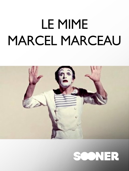 Sooner - Le mime Marcel Marceau