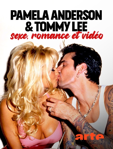 Arte - Pamela Anderson & Tommy Lee : Sexe, romance et vidéo