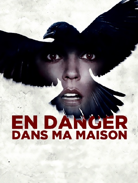 En danger dans ma maison