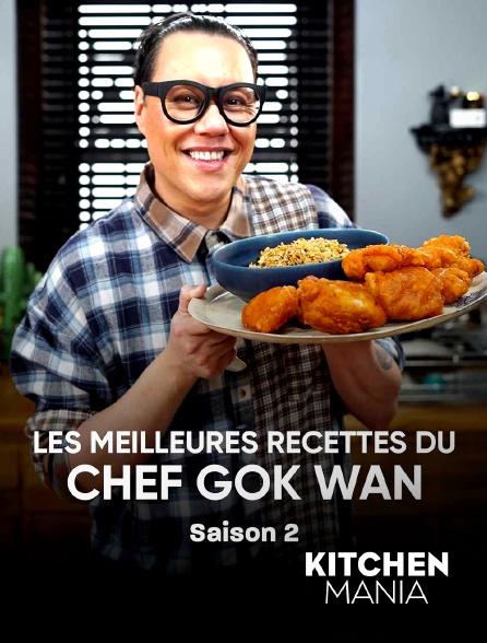 KITCHEN MANIA - Les meilleures recettes du chef Gok Wan