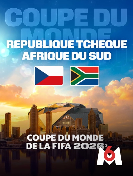 M6 - République tchèque / Afrique du Sud : Coupe du monde FIFA 2026 - Football