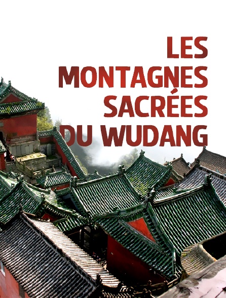Les montagnes sacrées du Wudang