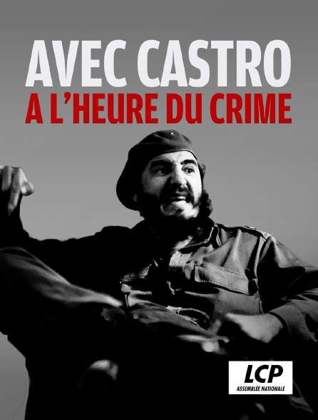 LCP 100% - Avec Castro à l'heure du crime