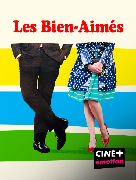 CINE+ Emotion - Les bien-aimés