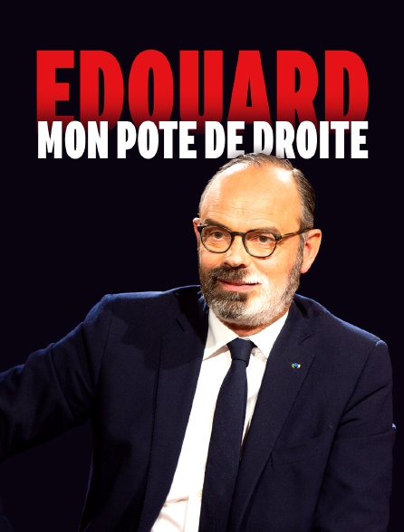 Edouard, mon pote de droite