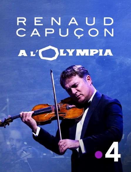 France 4 - Renaud Capuçon à l'Olympia : Les Choses de la vie - Cinéma II en replay
