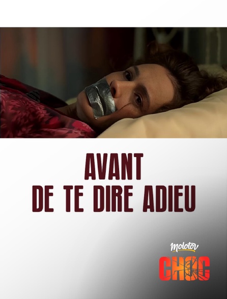 Molotov Channels CHOC - Avant de te dire adieu