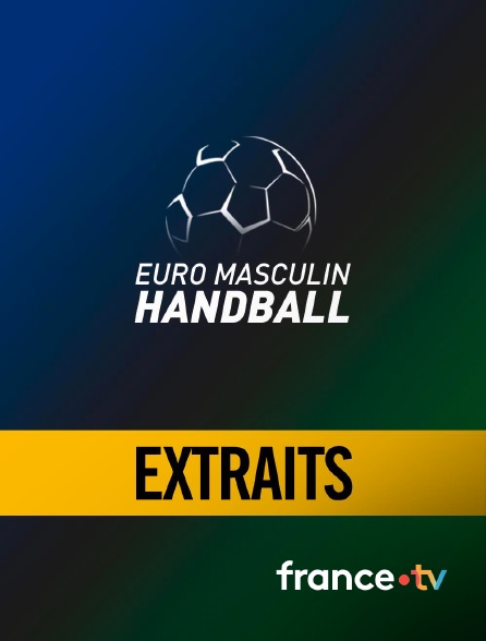 france.tv - Championnats d'Europe de handball masculin - Extraits