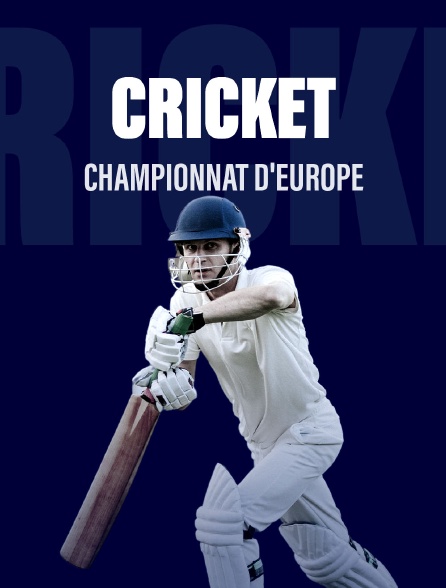 Cricket - Championnat d'Europe