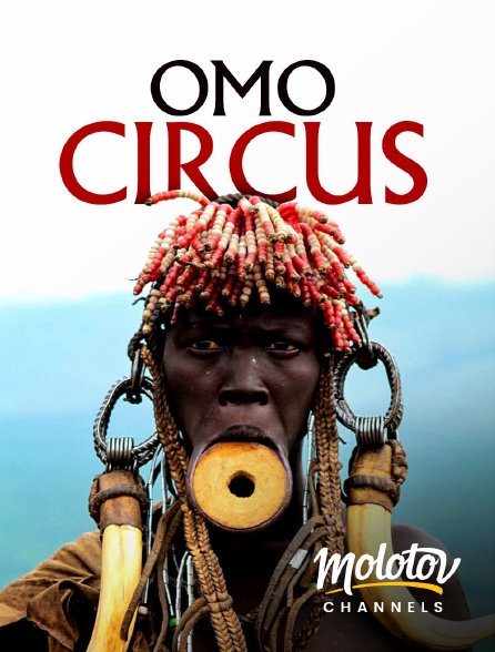 Molotov channels - Omo circus