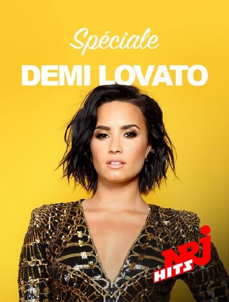NRJ Hits - Spéciale Demi Lovato