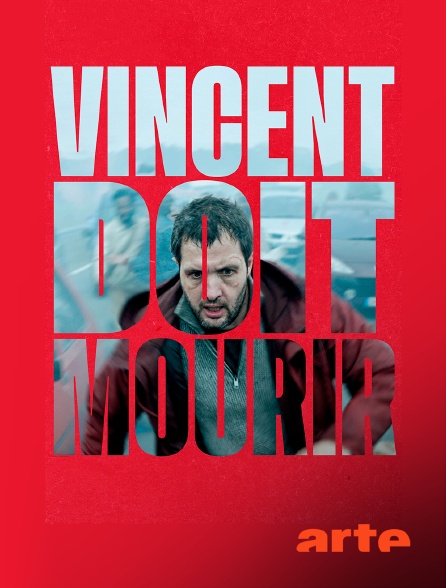 Arte - Vincent doit mourir