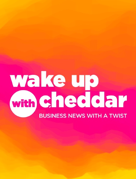 Wake Up With Cheddar