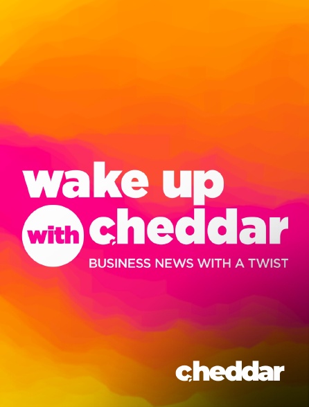 Cheddar News - Wake Up With Cheddar