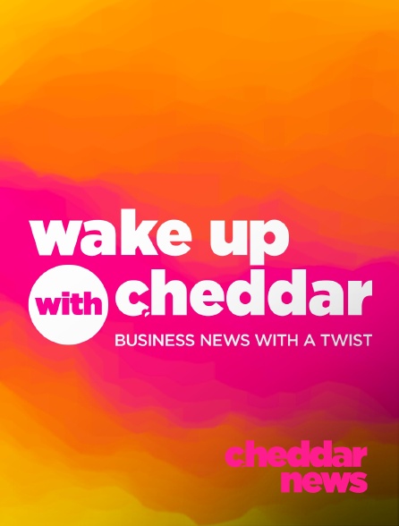 Cheddar News - Wake Up With Cheddar