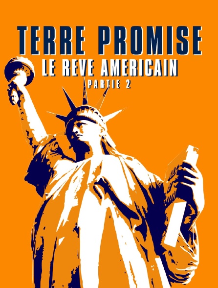 Terre promise, le rêve américain