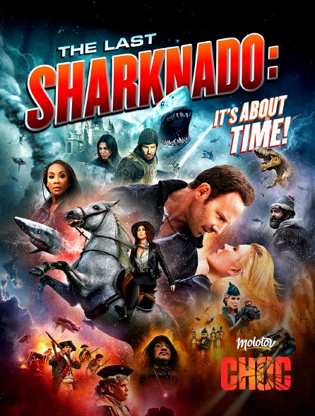 Molotov Channels CHOC - The Last Sharknado : it's about time