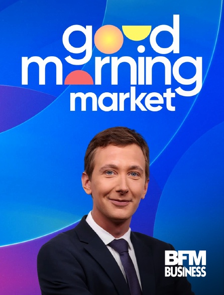 BFM Business - Good Morning Market