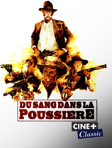 Ciné+ Classic - Du sang dans la poussière