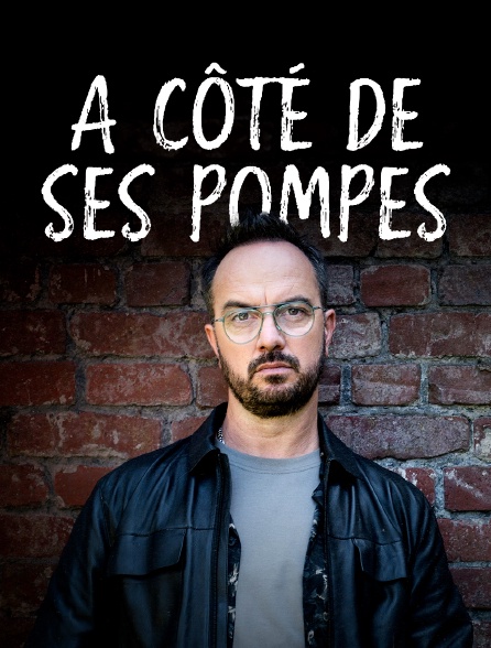 A côté de ses pompes